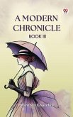 A Modern Chronicle Book III (eBook, ePUB)