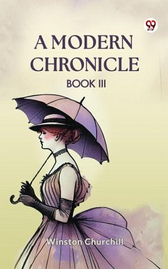 A Modern Chronicle Book III (eBook, ePUB) - Churchill, Winston