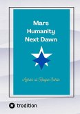 Mars Humanity Next Dawn (eBook, ePUB) Mars Humanity Next Dawn (eBook, ePUB)
