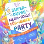 Die super-duper, mega-tolle Für-immer-Party (MP3-Download)