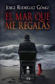 El mar que me regalas (eBook, ePUB)
