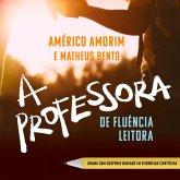 A Professora de Fluência Leitora (MP3-Download) A Professora de Fluência Leitora (MP3-Download)