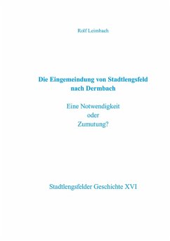 Die Eingemeindung von Stadtlengsfeld nach Dermbach (eBook, ePUB) Die Eingemeindung von Stadtlengsfeld nach Dermbach (eBook, ePUB)