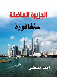 Singapore, the Virtuous Island (eBook, ePUB) - Mustafa, Ahmed
