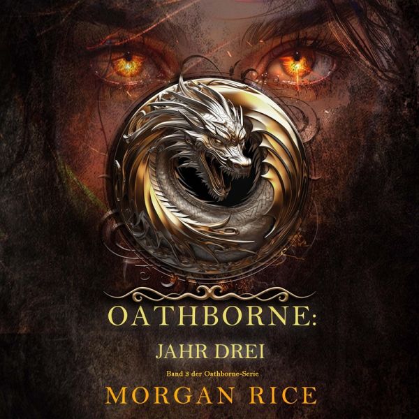 Oathborne: Jahr Drei (Band 3 der Oathborne-Serie) (MP3-Download) Oathborne: Jahr Drei (Band 3 der Oathborne-Serie) (MP3-Download)