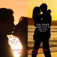 Die Pension in Sunset Harbor - bündeln (Buch #6) Für Immer und Noch Ein Tag und (Buch #7) Für Dich Für Immer (MP3-Download) - Love, Sophie