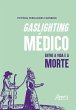 Gaslighting Médico: Entre a Vida e a... - Bild 1