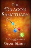 The Dragon Sanctuary: A Middle-Grade Fantasy Adventure (The Illusia Chronicles, #3) (eBook, ePUB)