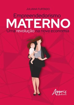 Cover Empreendedorismo Materno: Uma Revolução na Nova Economia (eBook, ePUB)