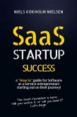 Saas Startup Success (The Entrepreneur's Odyssey, #1) (eBook, ePUB) Saas Startup Success (The Entrepreneur's Odyssey, #1) (eBook, ePUB)