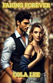 Faking Forever (eBook, ePUB)