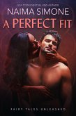 A Perfect Fit (Fairy Tales Unleashed, #2) (eBook, ePUB) A Perfect Fit (Fairy Tales Unleashed, #2) (eBook, ePUB)