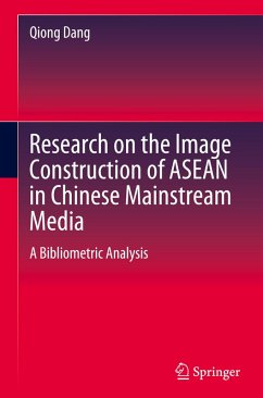 Research on the Image Construction of ASEAN in Chinese Mainstream Media - Dang, Qiong