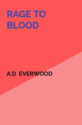 Rage To Blood Rage To Blood