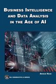 Business Intelligence and Data Analysis in the Age of AI Business Intelligence and Data Analysis in the Age of AI