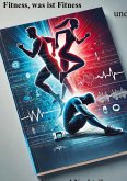 "Fitness - Was ist Fitness und welche Vor- und Nachteile bestehen?"