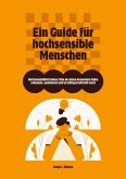 Hochsensibilität leben: Wie du deine besondere Gabe erkennst, annimmst und im Alltag kraftvoll nutzt - Ein Guide für hochsensible Menschen Hochsensibilität leben: Wie du deine besondere Gabe erkennst, annimmst und im Alltag kraftvoll nutzt - Ein Guide für hochsensible Menschen
