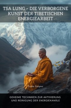 Cover Tsa Lung - Die verborgene Kunst der tibetischen Energiearbeit