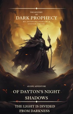 Cover Dark Prophecy, An epic adventure through Dayton's Night Shadows Dayton's (eBook, ePUB)