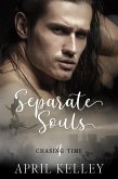 Separate Souls (Chasing Time, #4) (eBook, ePUB) Separate Souls (Chasing Time, #4) (eBook, ePUB)