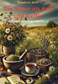 Die Natur als Arzt und Helfer (eBook, PDF)