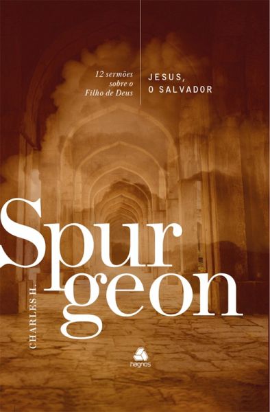 Jesus, o Salvador - Spurgeon (eBook, ePUB) Jesus, o Salvador - Spurgeon (eBook, ePUB)