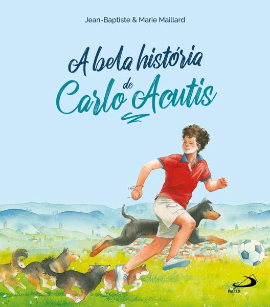 A Bela História de Carlo Acutis (eBook, ePUB)