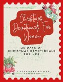 Christmas Devotionals for Women: 25 Days of Christmas Advent Devotionals For Her (eBook, ePUB) Christmas Devotionals for Women: 25 Days of Christmas Advent Devotionals For Her (eBook, ePUB)