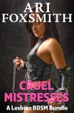 Cruel Mistresses: A Lesbian BDSM Bundle (eBook, ePUB)