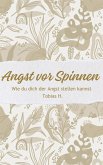 Angst vor Spinnen - wie du dich der Angst stellen kannst (eBook, ePUB)