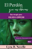 El perdón que nos debemos: Una terapia para volver a empezar (Reconecta tu luz, #3) (eBook, ePUB)