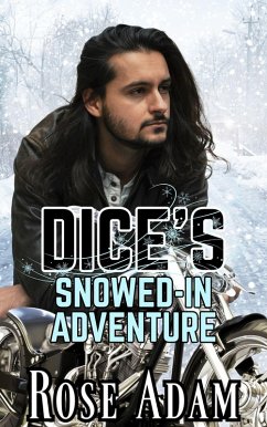 Cover Dice's Snowed In Adventure (Bikers in Love, #14) (eBook, ePUB)