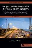 Project Management for the Oil and Gas Industry (eBook, ePUB) Project Management for the Oil and Gas Industry (eBook, ePUB)