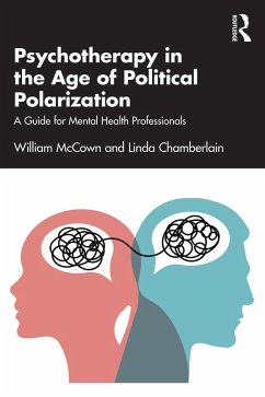 Psychotherapy in the Age of Political Polarization (eBook, ePUB) - McCown, William; Chamberlain, Linda