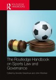 The Routledge Handbook on Sports Law and Governance (eBook, ePUB)