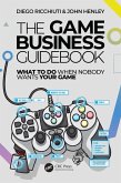 The Game Business Guidebook (eBook, PDF) The Game Business Guidebook (eBook, PDF)