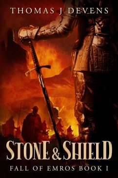 Stone & Shield (Fall of Emros, #1) (eBook, ePUB) - Devens, Thomas J