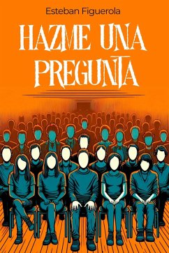 Hazme una pregunta (eBook, ePUB) - Figuerola, Esteban