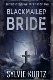 Blackmailed Bride (Midnight Whispers, #2) (eBook, ePUB) Blackmailed Bride (Midnight Whispers, #2) (eBook, ePUB)
