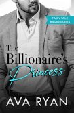 The Billionaire's Princess (Fairy Tale Billionaires, #1) (eBook, ePUB)