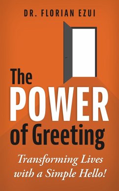 Cover The Power of Greeting: Transforming Lives with a Simple Hello! (eBook, ePUB)