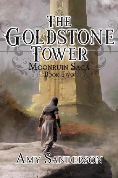 The Goldstone Tower (Moonruin Saga, #2) (eBook, ePUB) The Goldstone Tower (Moonruin Saga, #2) (eBook, ePUB)