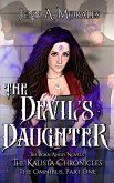 The Devil's Daughter: The Kalista Chronicles Omnibus, Part 1 (eBook, ePUB)