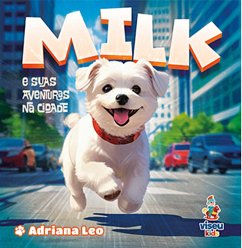 Cover Milk e Suas Aventuras na Cidade (eBook, ePUB)