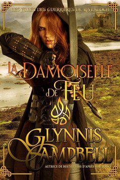La Damoiselle de feu (Les Filles des guerrières de Rivenloch, #1) (eBook, ePUB) Cover La Damoiselle de feu (Les Filles des guerrières de Rivenloch, #1) (eBook, ePUB)