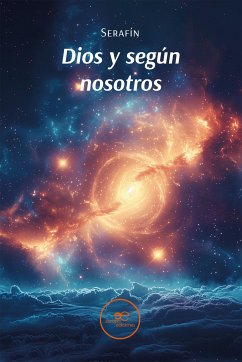 Dios y según nosotros (eBook, ePUB) - Serafín