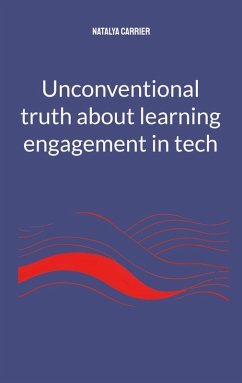 Unconventional truth about learning engagement in Tech - Carrier, Natalya