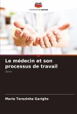 Le médecin et son processus de travail