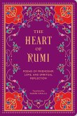 The Heart of Rumi The Heart of Rumi