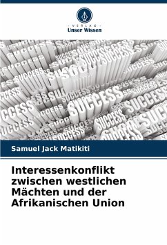 Cover Interessenkonflikt zwischen westlichen Mächten und der Afrikanischen Union
